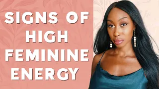 15 Signs Of High Feminine Energy | How Feminine Are You?