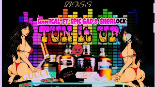 KRITICAL (TUN IT UP) FT EPICGAD & SHERLOCK.mp3