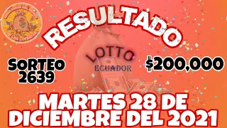 RESULTADOS LOTTO SORTEO 2639 DEL MARTES 28 DE DICIEMBRE DEL 2021 $200,000/LOTERÍA DE ECUADOR