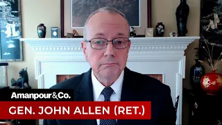 Gen. John Allen's Analysis of the Ukraine War | Amanpour and Company