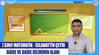 DAİRE VE DAİRE DİLİMİNİN ALANI - 7.SINIF MATEMATİK - EĞİTİM TOKAT TV