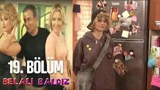 Belalı Baldız 19. Bölüm