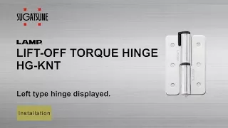 [INSTRUCTIONS🛠] HG-KNT - Lift-Off Torque Hinge - Installation Guide - Sugatsune Global