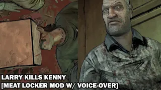 Larry kills Kenny [Meat Locker mod w/ Voice-Over]