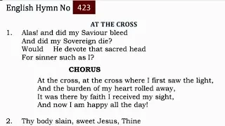 TPM English Song- 423 At the cross, at the cross where I first saw the light, And the burden