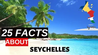 Seychelles - 25 Interesting Facts About the Seychelles Islands