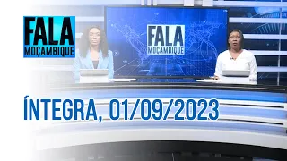 Assista à íntegra do Fala Moçambique 01/09/2023