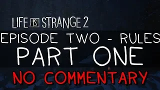 Life Is Strange 2 - Episode 2 - Part 1 (Walkthrough) [No Commentary] [PC 1080p60fps]
