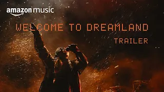 Welcome to Dreamland - Trailer | Documentary | Amazon Music