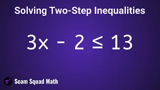 How to Solve Two Step Inequalities