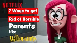 7 Ways to Get Rid of Horrible Parents 🌋 The Willoughbys | Netflix Futures