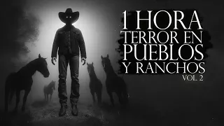 1 HORA DE TERROR EN CAMPO Y PUEBLOS (RELATOS DE HORROR EN RANCHOS JAMÁS CONTADOS) Vol. II