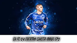 Everton  Career Mode EP2 EAFC24 - ONE MAN SHOW (PICKFORD)