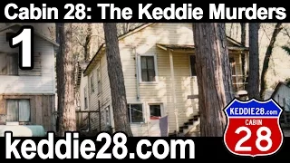 Keddie Murders: Cabin 28- The Keddie Murders, Pt I (2005)