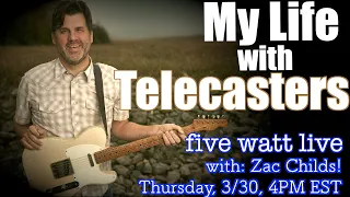 My Life in Telecasters: with Zac Childs!