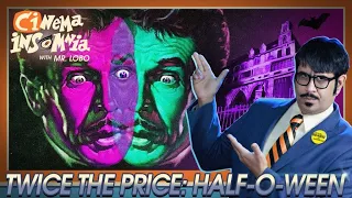 Cinema Insomnia's Twice the Price, Half-o-ween Double Feature