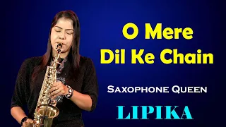 O Mere Dil Ke Chain - Saxophone Queen Lipika Samanta || Lipika Saxophone Music 2023 || Bikash Studio