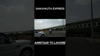 INDIA TO PAKISTAN SAMJHAUTA EXPRESS TRAIN || CROSSING BORDER #viral