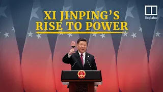 Explainer: How did Xi Jinping rise to power in China?