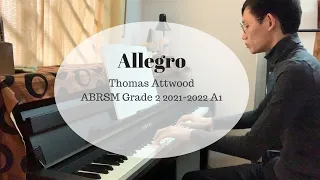 ABRSM 2021 -2022 Piano Grade 2 - List A1 - Allegro By Thomas Attwood