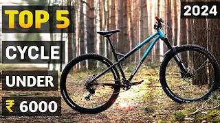 Top 5 Best Cycle under 6000 in India 2024. Best MTB Under 6000. Best Affordable Cycle in India 2024.