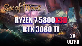 Sea of Thieves | Ryzen 7 5800x3d + RTX 3080 TI | ULTRA (2K)