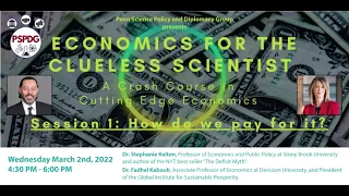 Economics for the Clueless Scientist 1 – How do we pay for it? with Stephanie Kelton & Fadhel Kaboub