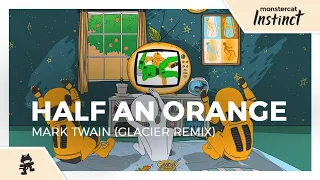 Half an Orange - Mark Twain (Glacier Remix) [Monstercat Official Music Video]