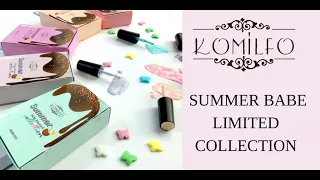 Komilfo "Summer babe limited collection"