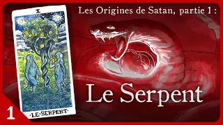 Les Origines de Satan : 1. Le Serpent