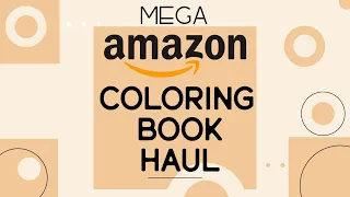 MEGA AMAZON COLORING BOOK HAUL | JUNE 2022