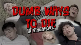 Dumb Ways To Die In Singapore