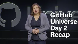 GitHub Universe 2022 Day 2 Recap