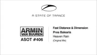 Fast Distance & Dimension - Heaven Rain (Original Mix) [ASOT #406]