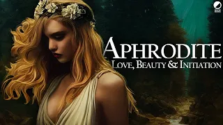 Aphrodite - Love, Beauty & Initiation: 3 Stories Exploring the Goddess (Greek Mythology Explained)