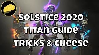 Solstice Titan Guide 2020 Tricks And Cheese For Renewed, Majestic, And Magnificent Armor (Glows)