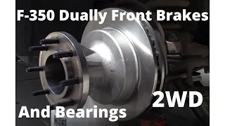 F-350 Dually Front Brakes. Rotor, pads and bearing replacement