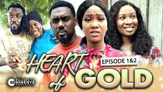 HEART OF GOLD (EPISODE 1&2) | LATEST CHINENYE NNEBE SONIA UCHE & UCHE NANCY MOVIES || FULL HD