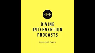 Divine Intervention Ep 272-Step 2CK Rapid Review Series 44