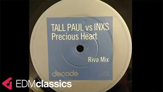 Tall Paul Vs INXS - Precious Heart (Riva Mix) (2001)