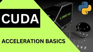 Python on NVDIA CUDA | GPU Acceleration Basics