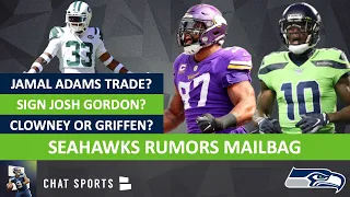 Seattle Seahawks Rumors On Jamal Adams, Signing Josh Gordon, Griffen Or Clowney? | Mailbag