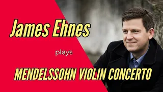 James Ehnes plays Mendelssohn Violin Concerto