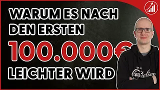 Warum es nach den ersten 100.000€ immer einfacher wird