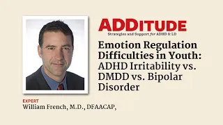 Emotion Regulation Difficulties: Irritability, DMDD, Bipolar Disorder (with William French, M.D.)