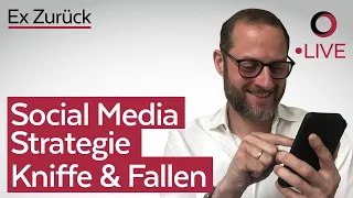 Ex zurückgewinnen mit Social Media Strategien - 7 Kniffe und 5 Fallen