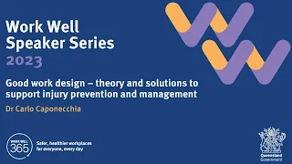 Good work design – theory and solutions to support injury prevention with Dr Carlo Caponecchia