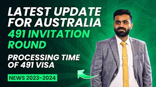 Big Update of Australia for 491 &190 Invitation Round News 2024 | Australian Immigration News 2024
