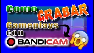 🔴 Como Grabar JUEGOS usando Bandicam 🟢 Gameplays de cualquier juego (2021) 🎮 🎦