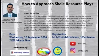 FOSI Talk 30 Sept : How to Approach Shale Resource Plays by Ali Jaffri,  Ph.D